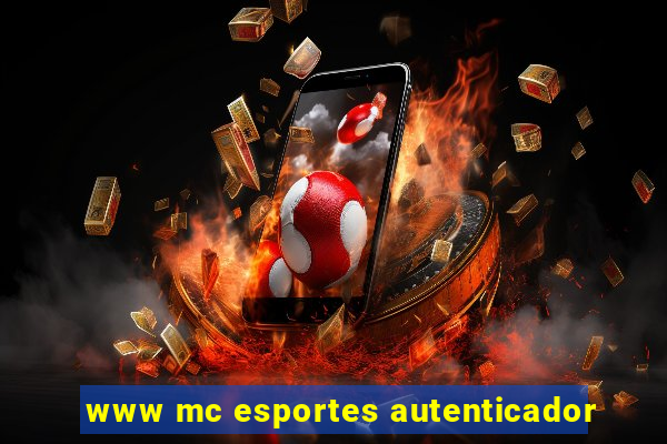 www mc esportes autenticador